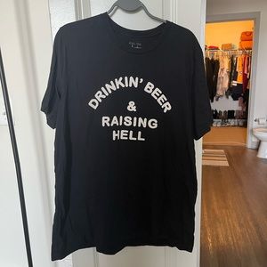 Drinking beer & raising hell T-shirt
